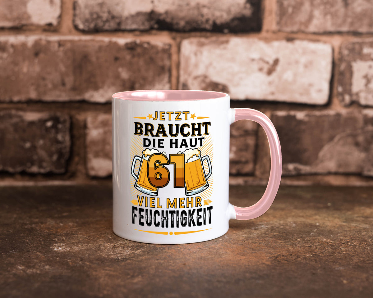 61 braucht die haut mehr Feuchtigkeit | 61. Geburtstag Geschenkidee Humor Tasse