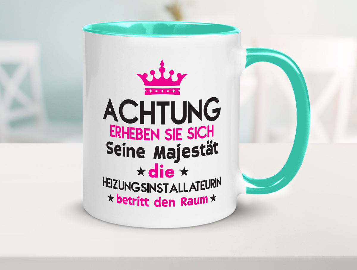 Seine Majestät Heizungsinstallateurin | Heizung Geschenkidee Humor Tasse