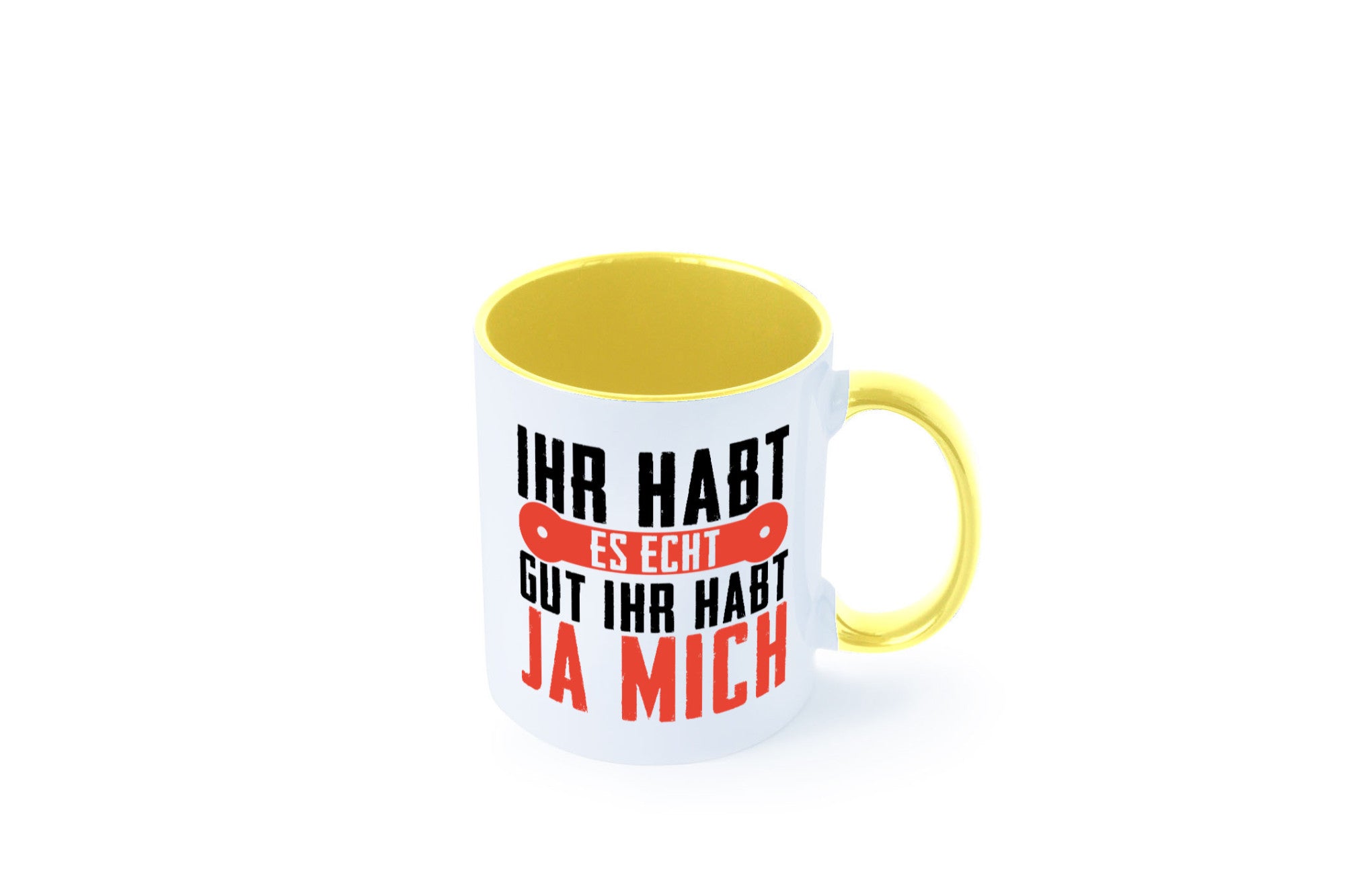 Ihr habt es echt gut ja mich lustig Humor Geschenkidee Geschenk Tasse