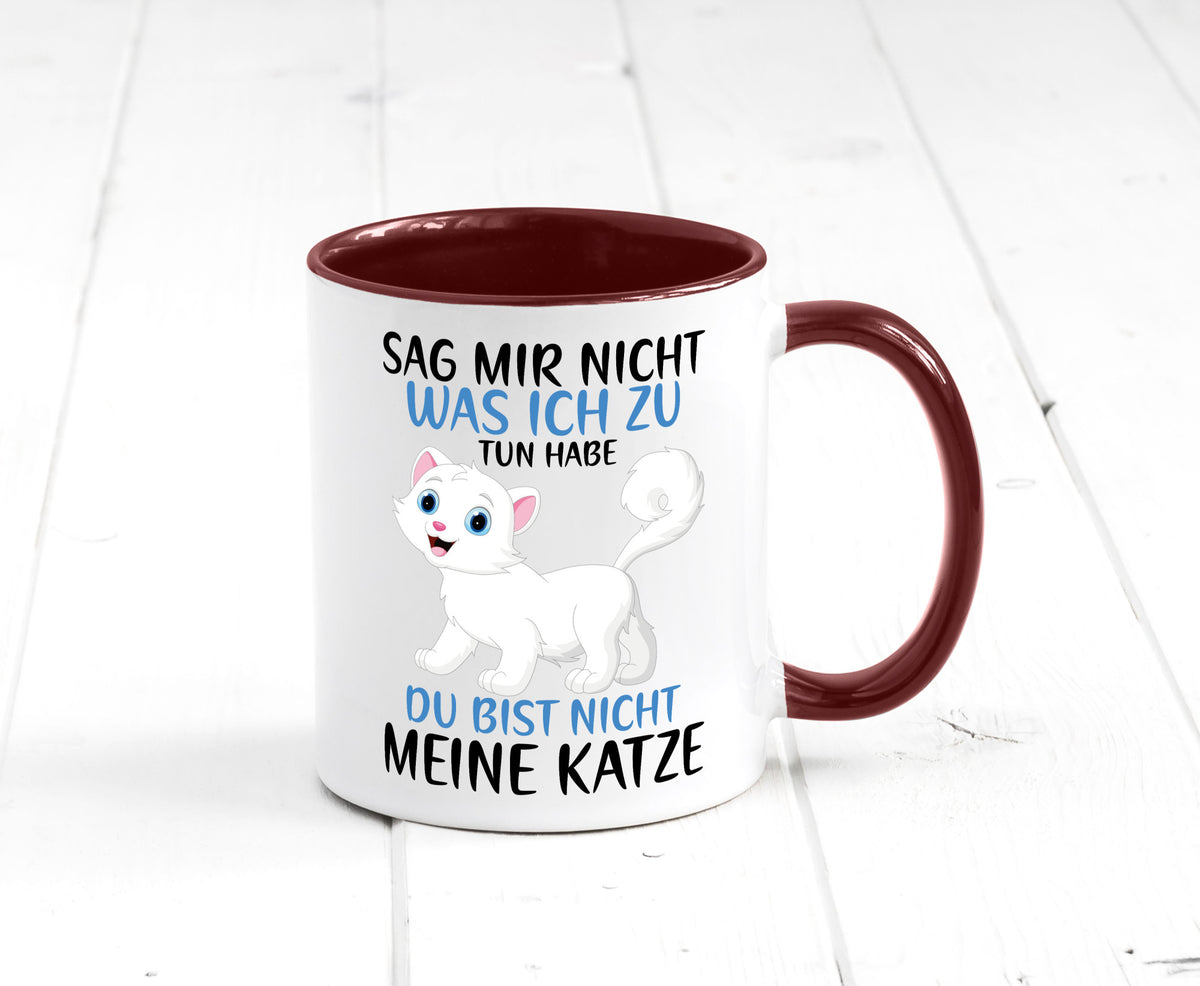 Sag mir nicht was ich zu tun habe | meine Katze Geschenk Tierliebhaber Humor Tasse