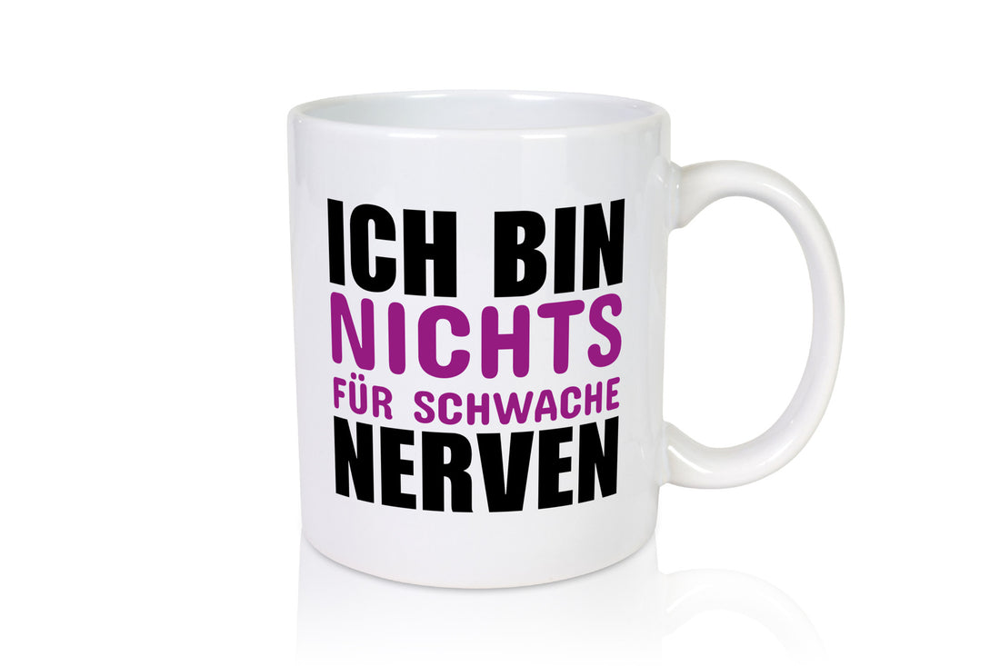 Schwache nerven lustiger Spruch Geschenk Humor Geschenkidee Tasse