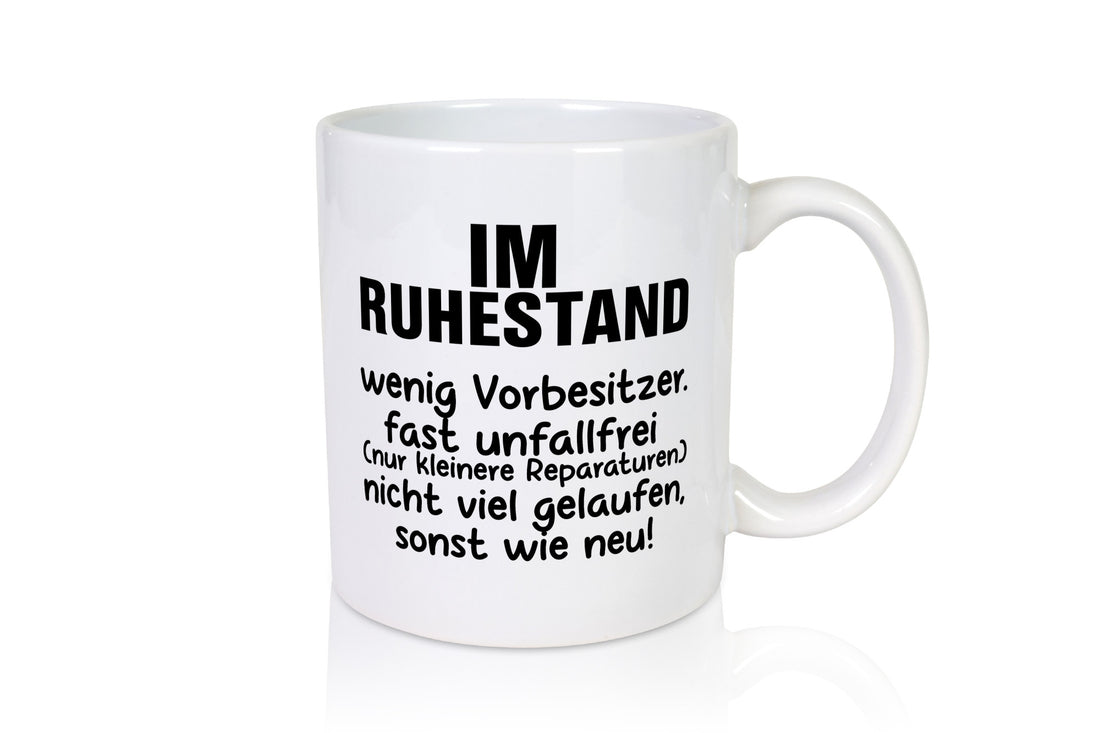 Im Ruhestand | fast wie neu Rente Rentner Pension lustig Jubiläum Geschenk Tasse