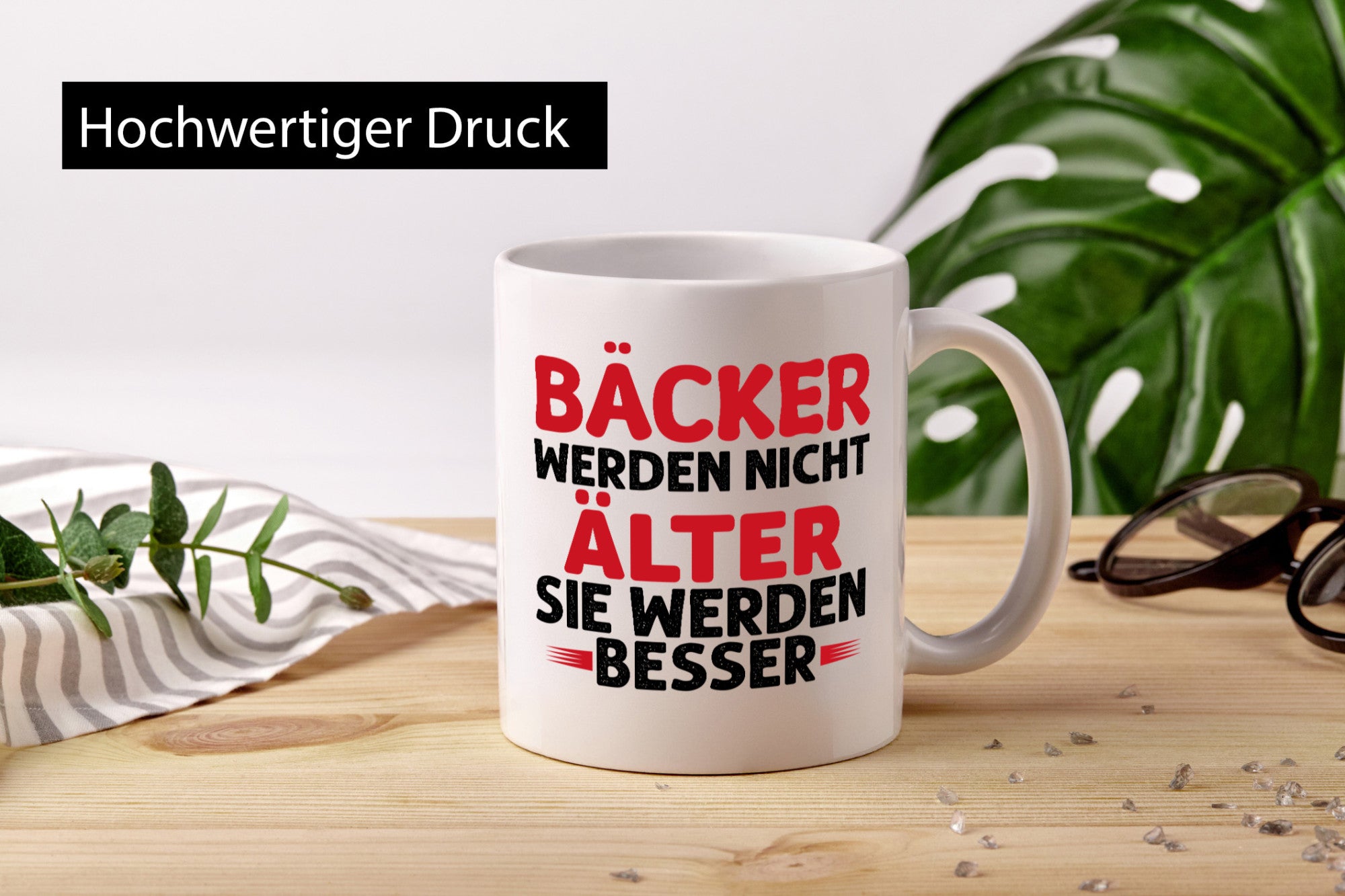 Bäcker werden nicht älter, sie werden besser Lustiges Geschenk Tasse
