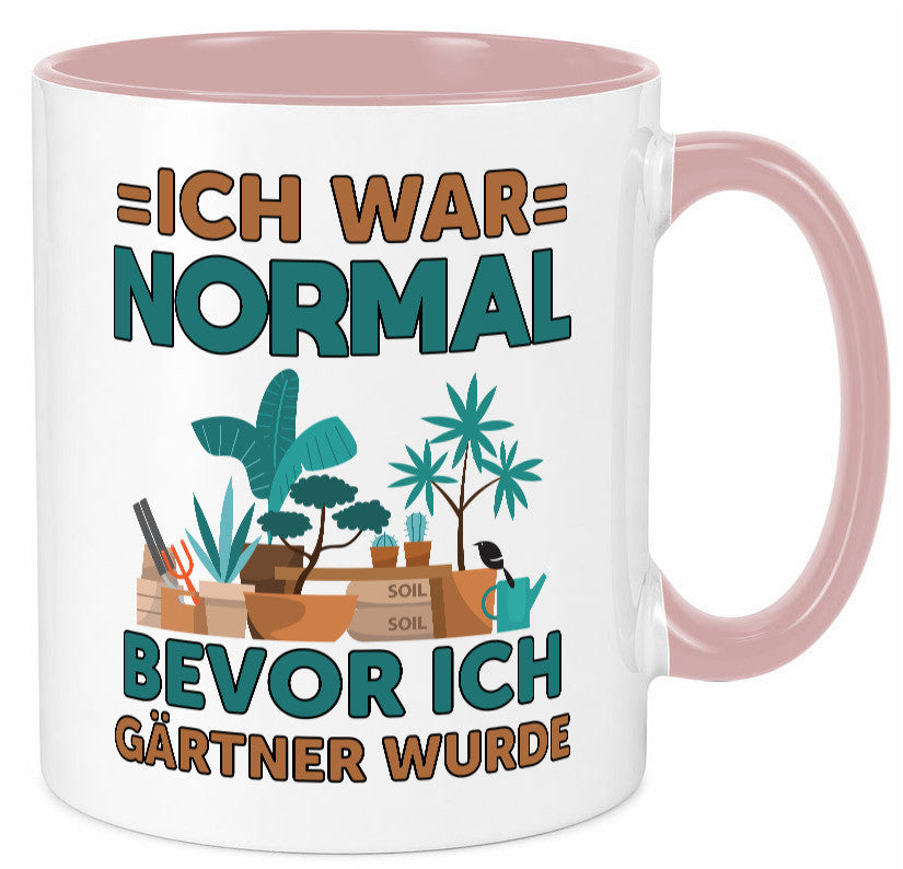 Ich war normal bevor Gärtner wurde | Garten lustiger Spruch Geschenk Humor