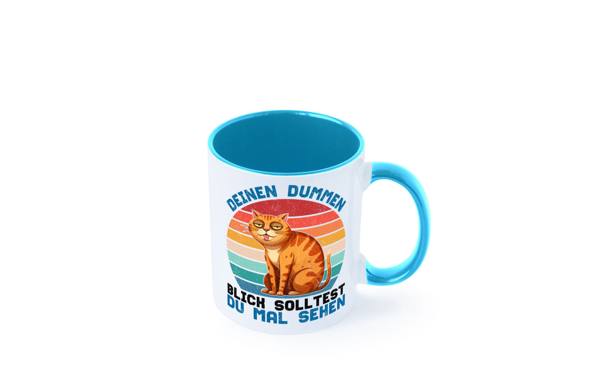 Deinen dummen Blick solltest du mal sehen | Katze Geschenkidee Tierliebhaber Tasse