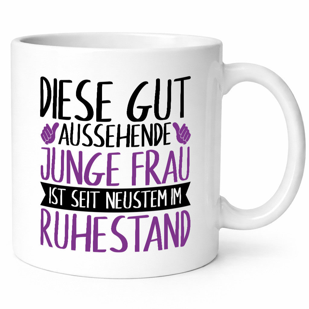 Junge Frau im Ruhestand | Rente gutaussehend Humor Jubiläum Geschenkidee Tasse