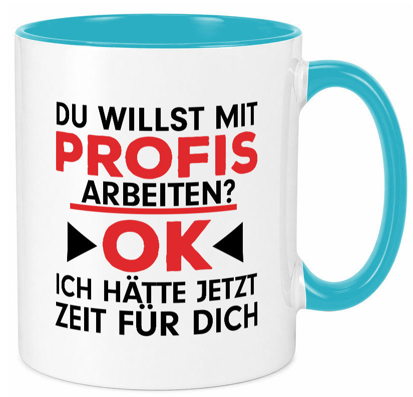 Profi Arbeiter | Arbeit Tasse mit Profis Beruf Geschenk Kollegen Büro lustiger