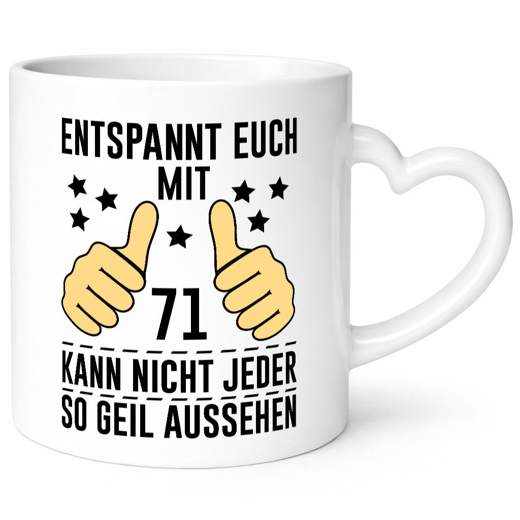 71. Geburtstag | 71 Jahre Geil aussehen Entspannt euch v2 Geschenkidee Humor