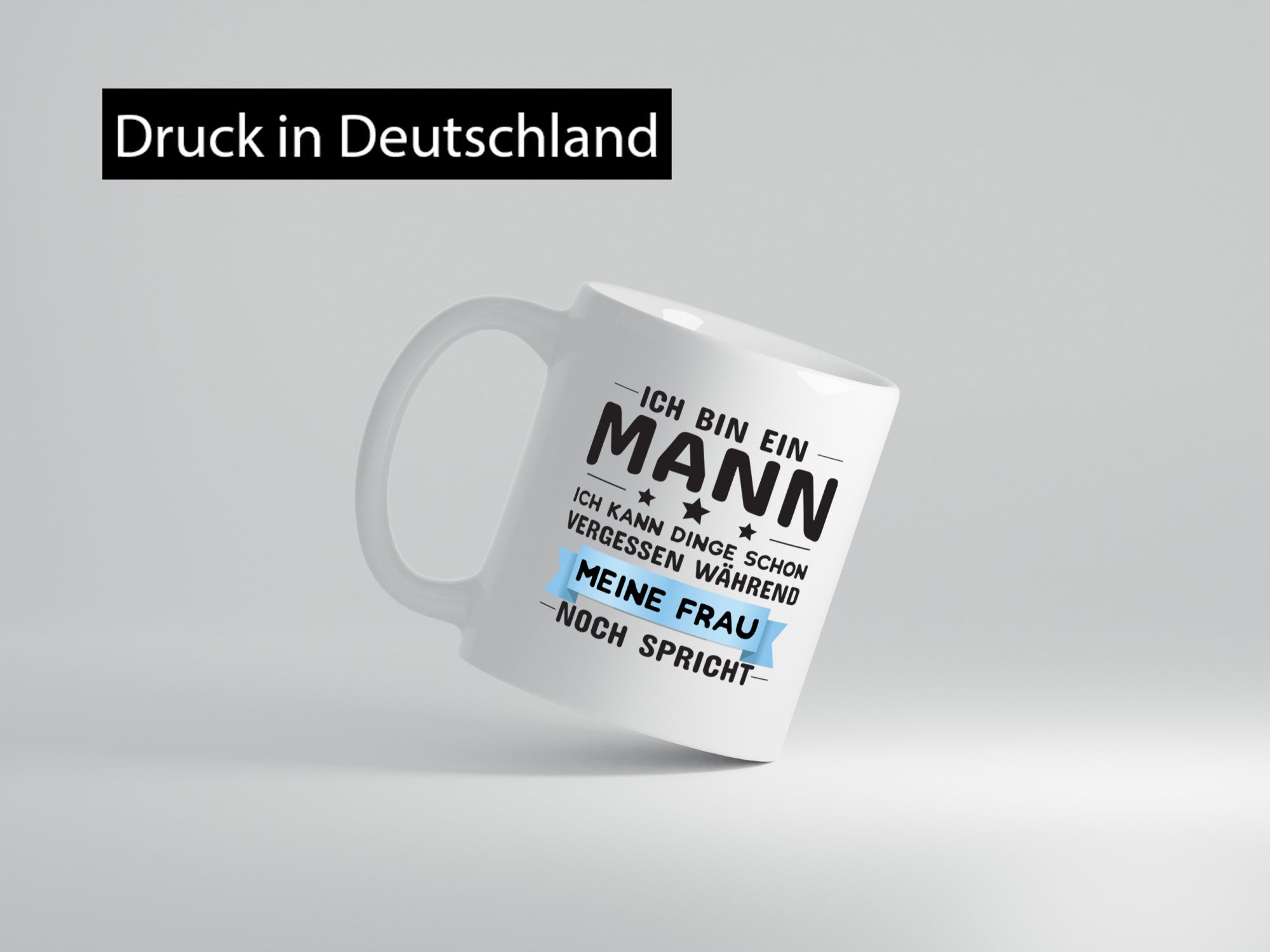Ich bin ein Mann | Männer Tasse Beziehung Humor Geschenkidee