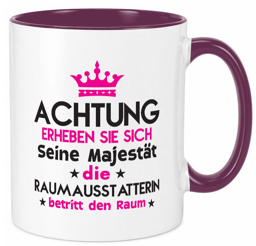 Seine Majestät Raumausstatterin | Wohn Ausstatterin Geschenk Humor Geschenkidee