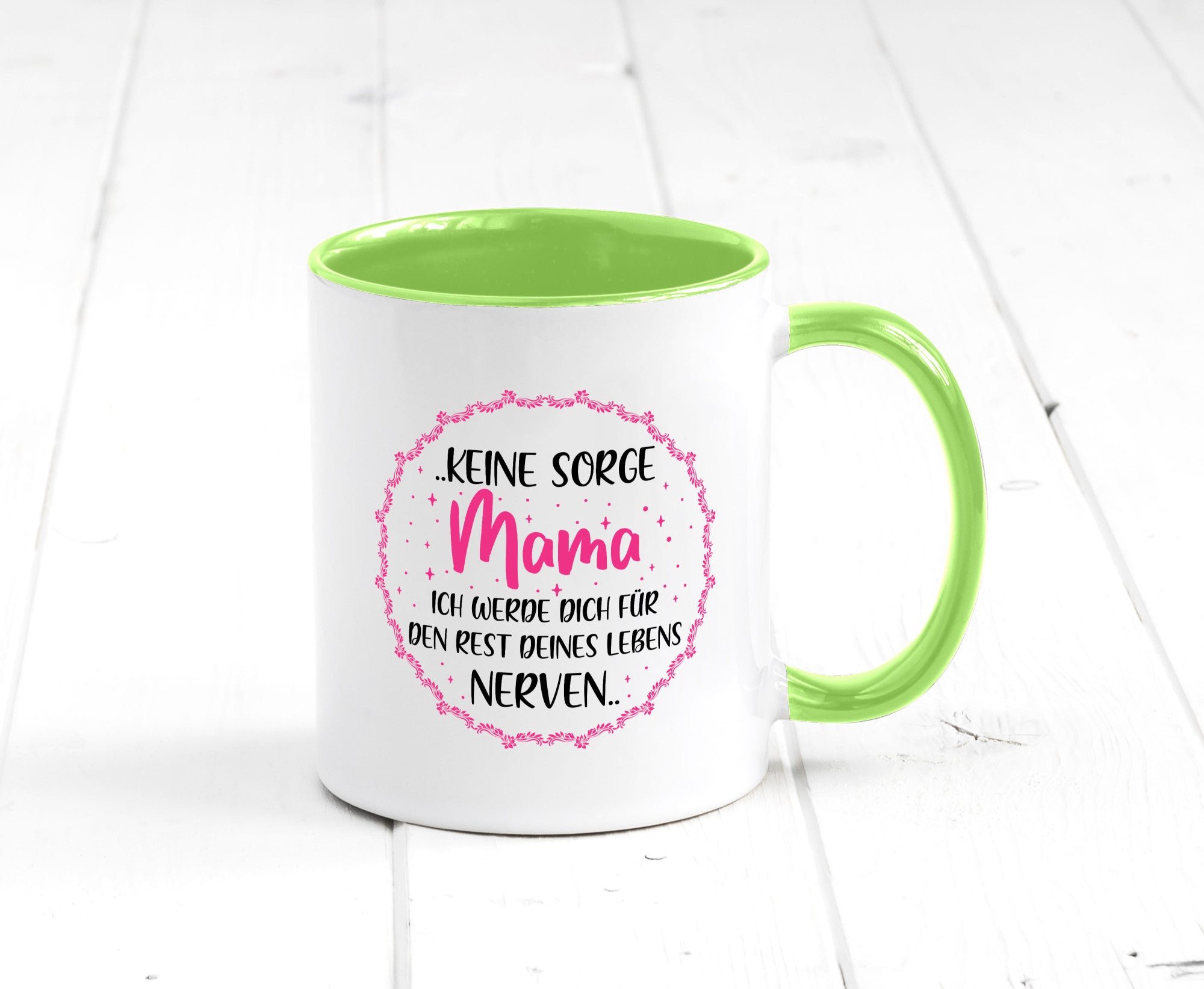 Ich nerve meine Mama für immer | Muttertag Geschenkidee Familie Humor Tasse