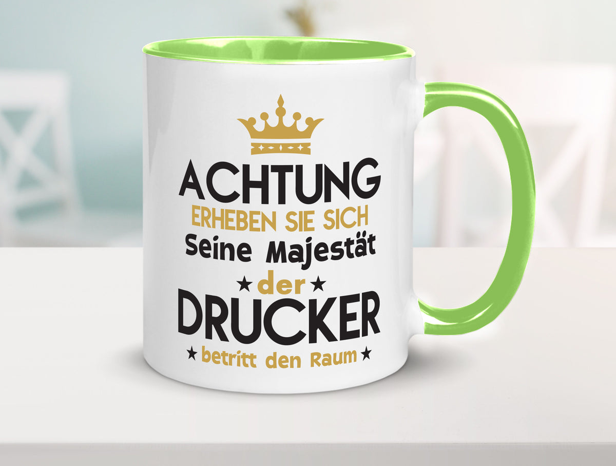 Seine Majestät Drucker | Druckerei Print Medien Geschenkidee Humor Tasse