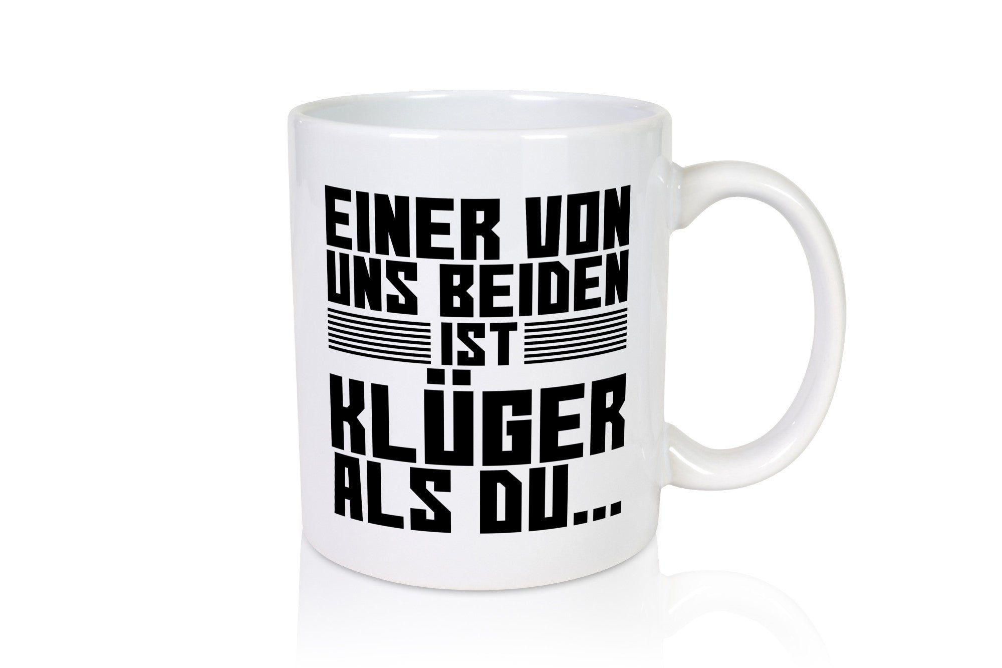 Einer von uns beiden ist klüger als du | Intelligenz Witz lustiger Spruch
