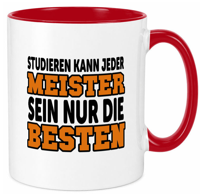 Meister | Handwerker Meisterprüfung Berufsabschluss Humor Arbeit Kollegen Büro Tasse