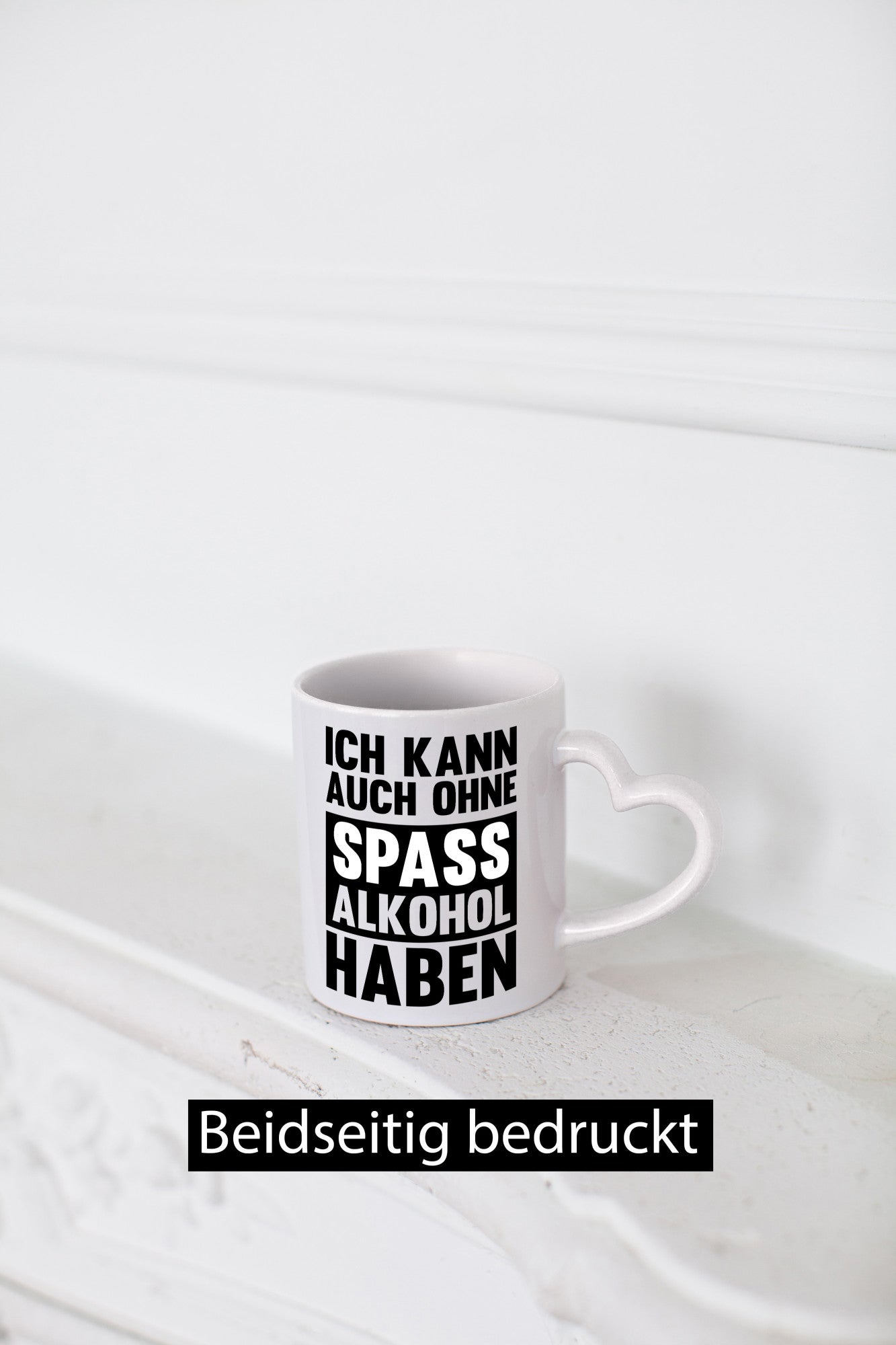 Ich kann auch ohne Spass Alkohol haben | Party lustiger Spruch Geschenk Humor