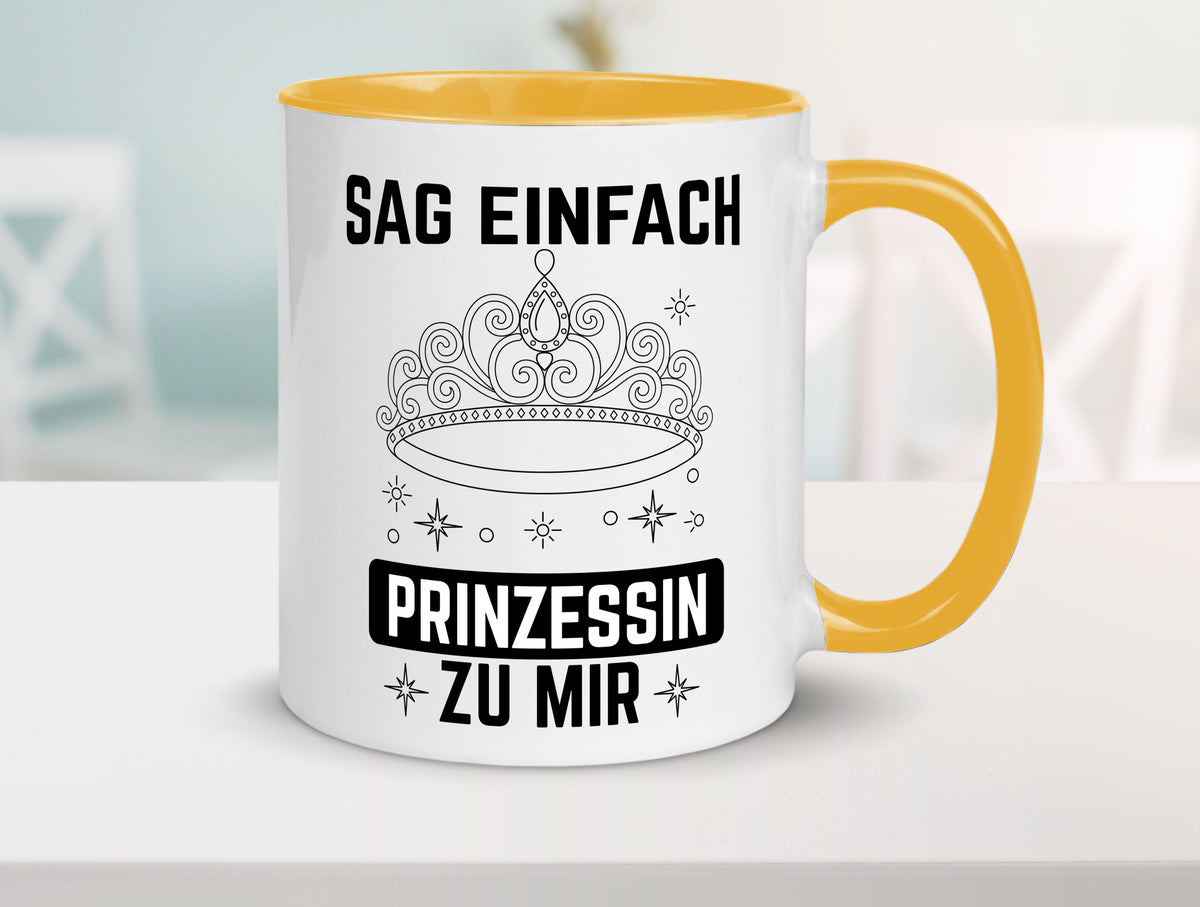 Sag einfach Prinzessin zu mir | Eure Meijestät Geschenkidee Humor Tasse
