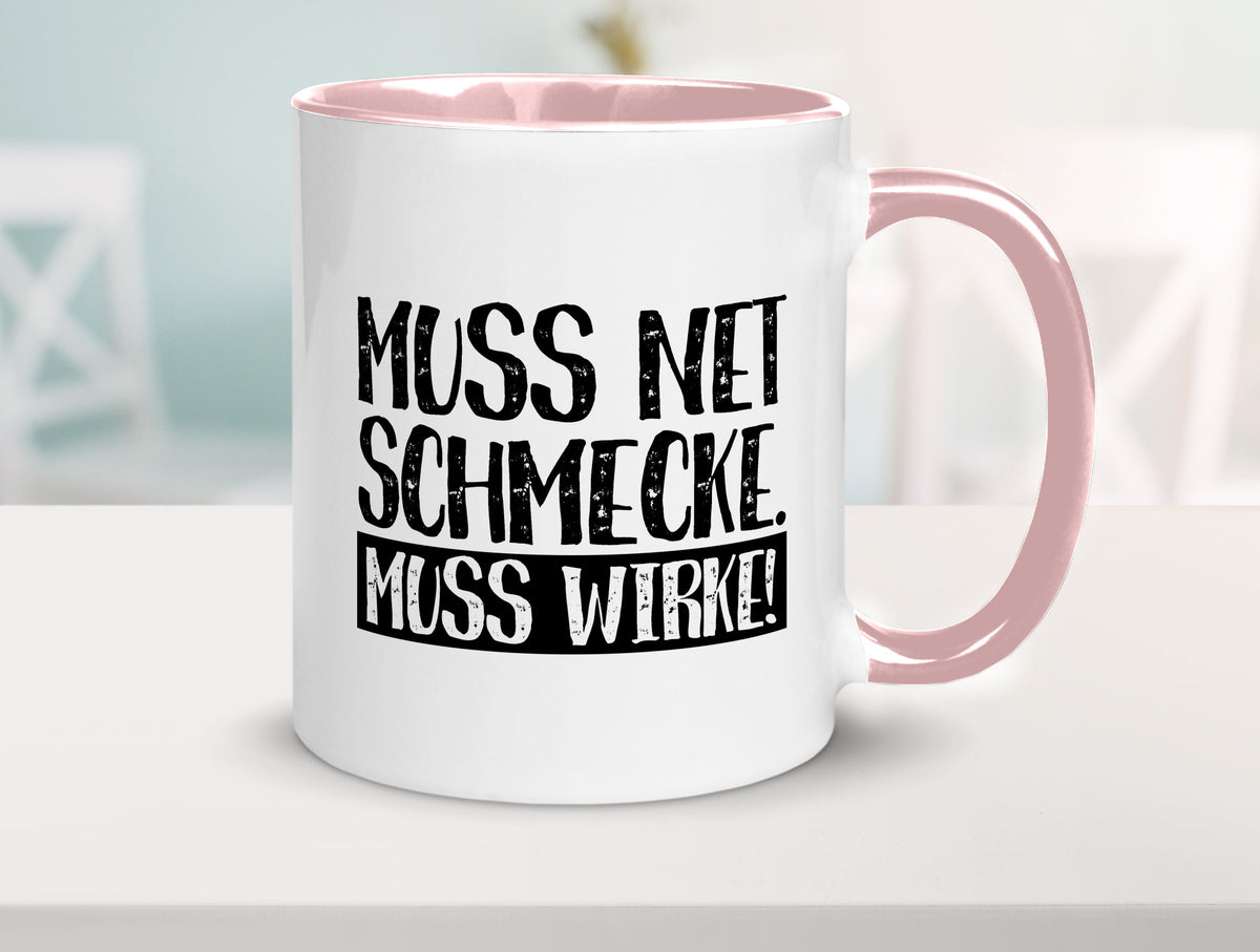 Muss net schmecken, wirken! | Medizin lustig Humor Geschenkidee Geschenk Tasse
