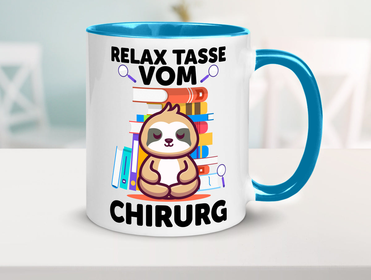Relax Tasse: Chirurg | Medizin Chirurgie Geschenk Humor Geschenkidee lustiger