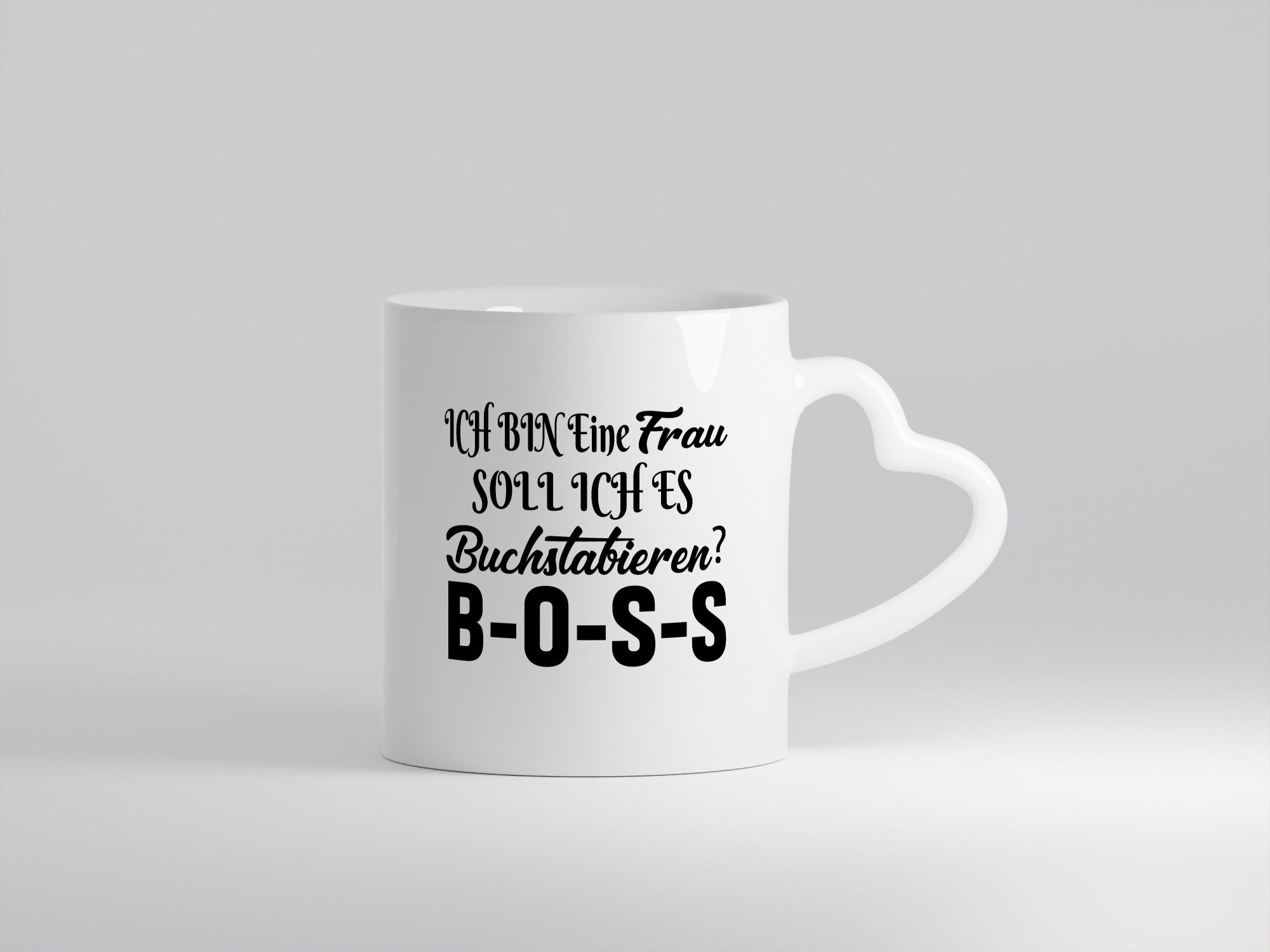 Ich bin eine Frau soll es dir Buchstabieren? Boss lustiger Spruch Geschenk