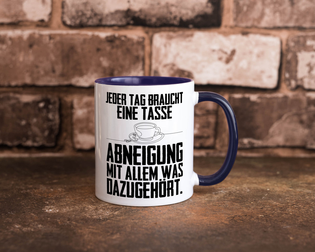 Abneigungstasse Humor Geschenkidee Tasse