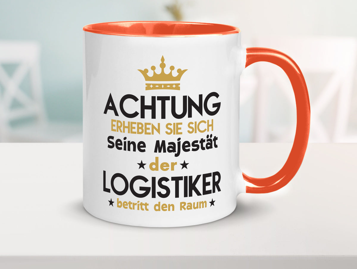 Seine Majestät Logistiker | Beruf Logistik lustiger Spruch Geschenk Arbeit Tasse