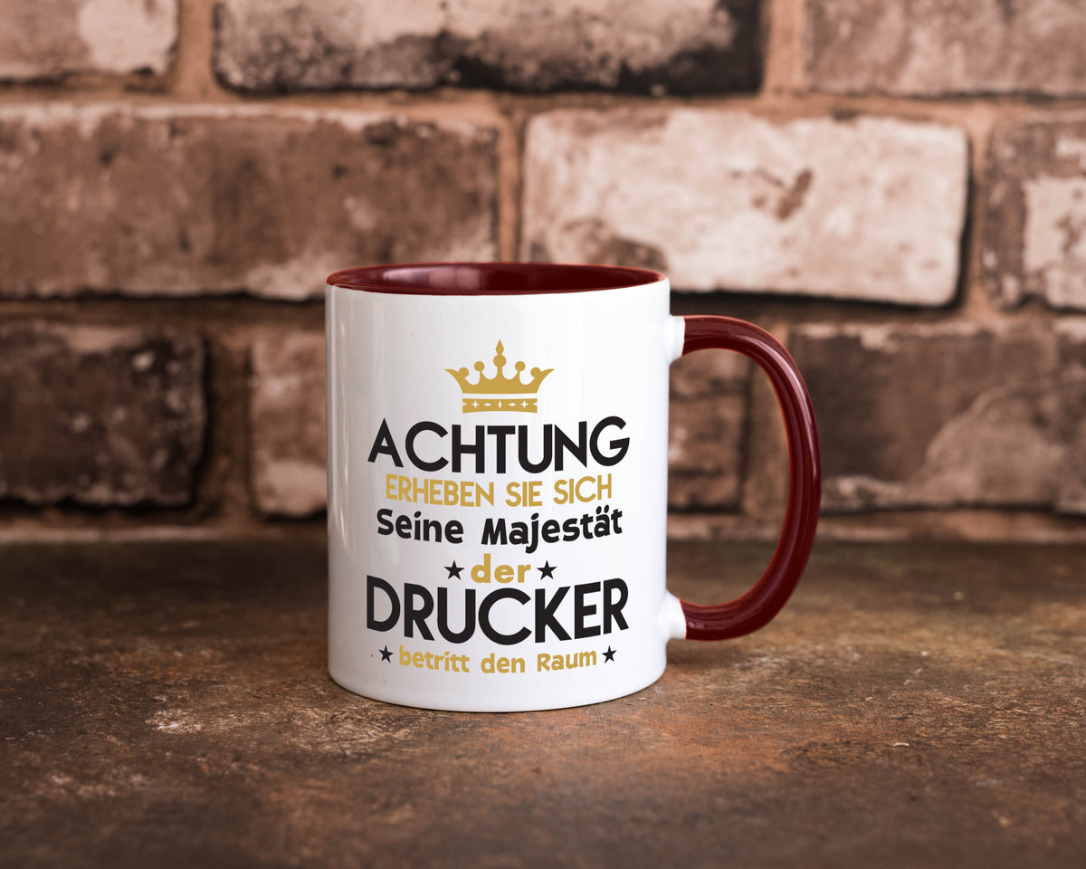 Seine Majestät Drucker | Druckerei Print Medien Geschenkidee Humor Tasse
