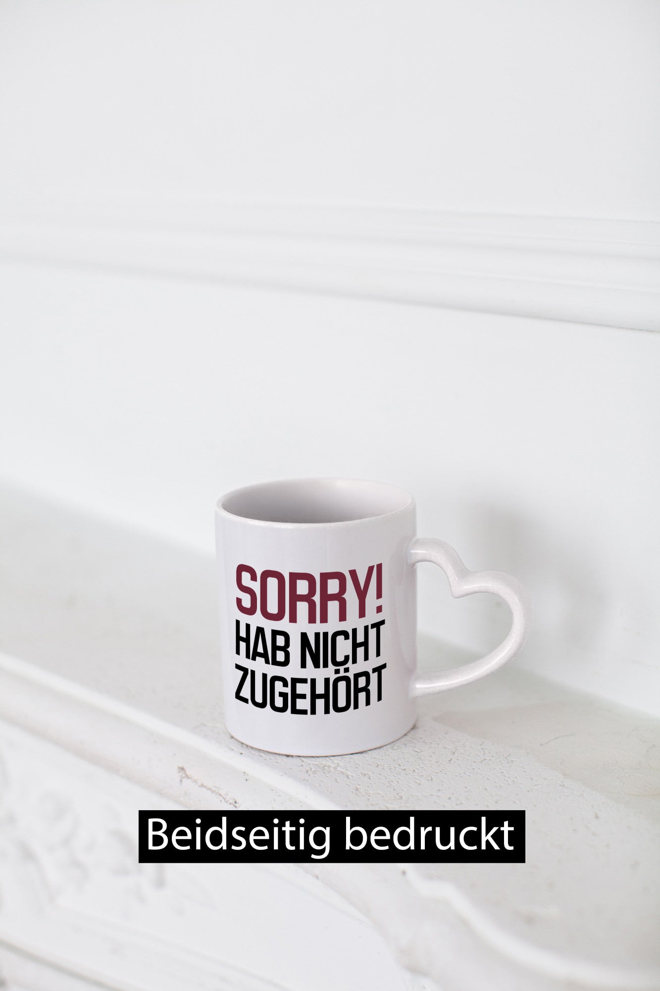 Sorry! Hab nicht zugehört Humor Geschenkidee Tasse