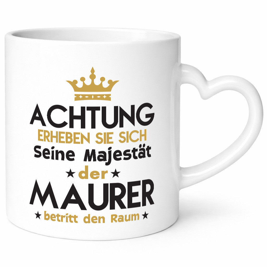 Seine Majestät Maurer | Bau Handwerker lustig Humor Geschenkidee Geschenk Tasse