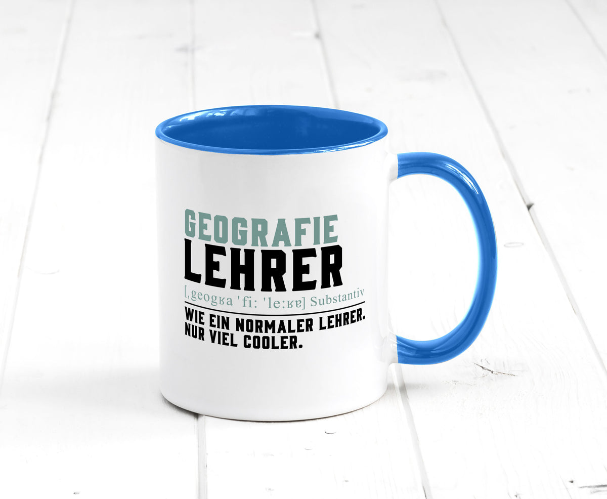 Geographielehrer | Lehrer Unterricht Lieblingslehrer lustiger Spruch Geschenk Tasse