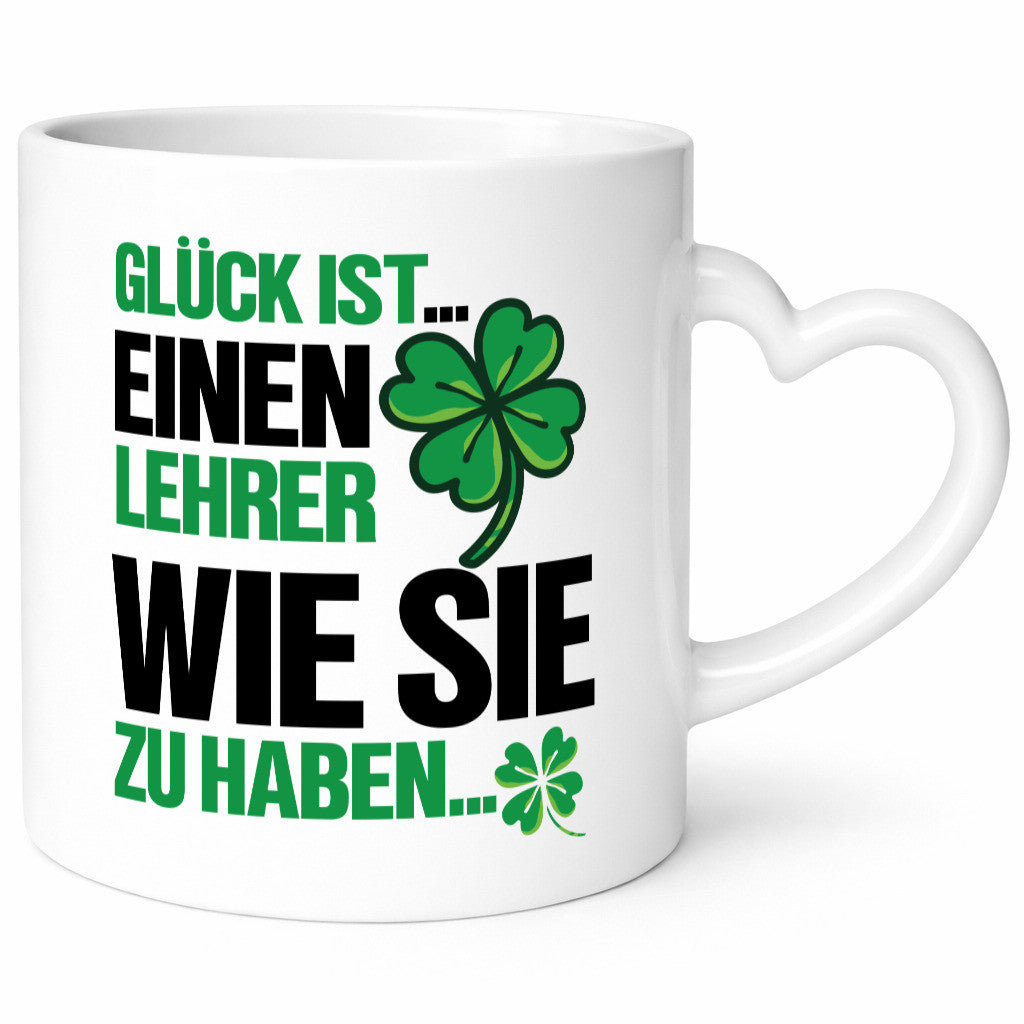 Lehrer Tasse | schöner Spruch Kleeblatt Glück Geschenk Humor Geschenkidee