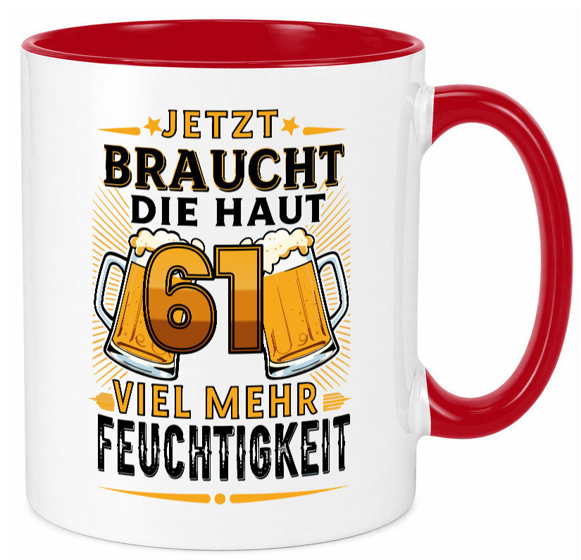 61 braucht die haut mehr Feuchtigkeit | 61. Geburtstag Geschenkidee Humor Tasse
