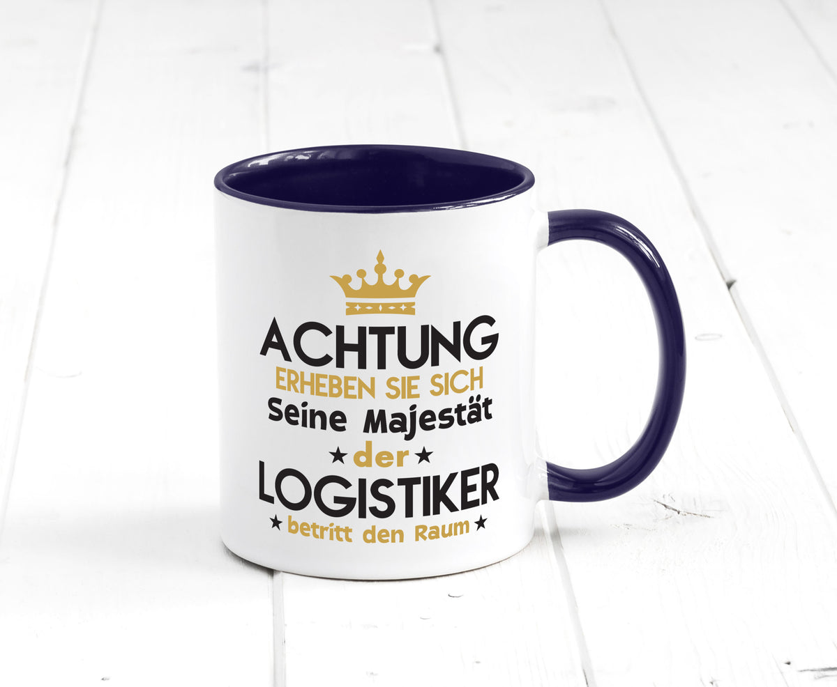Seine Majestät Logistiker | Beruf Logistik lustiger Spruch Geschenk Arbeit Tasse