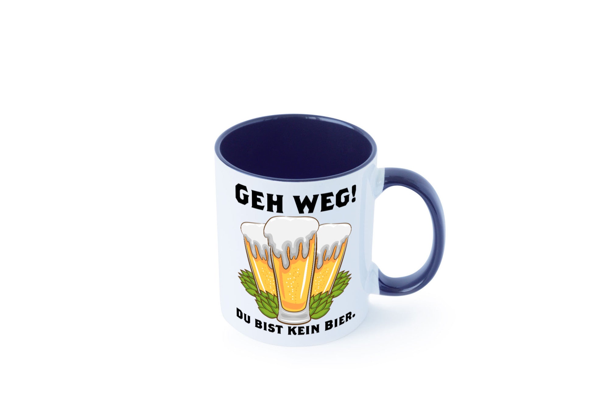 Geh weg du bist kein Bier | bierliebhaber v2 Humor Geschenkidee Tasse