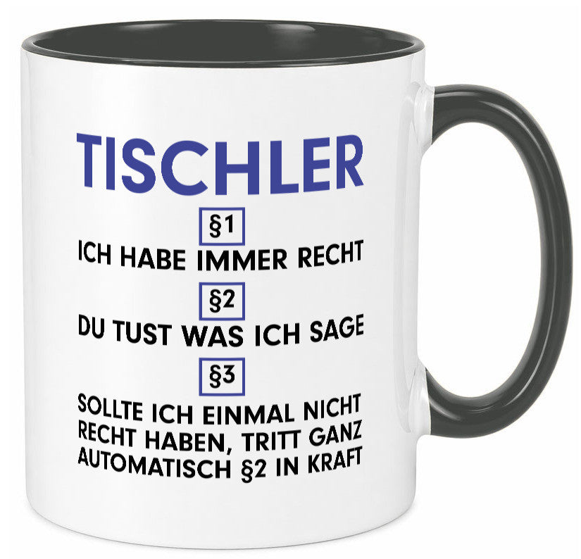 Ich habe immer Recht Tischler | Handwerk Beruf Tischlerei v2 lustiger Spruch