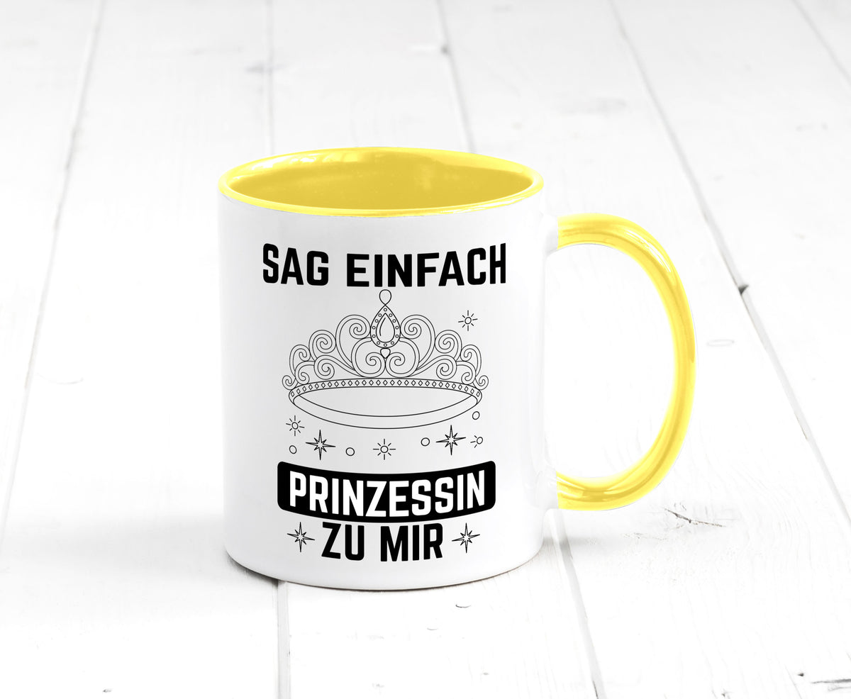 Sag einfach Prinzessin zu mir | Eure Meijestät Geschenkidee Humor Tasse