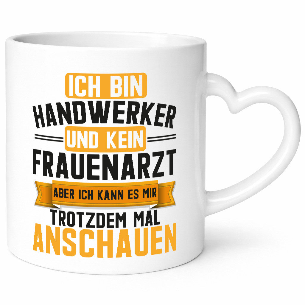 Ich bin handwerker und kein Frauenarzt | Beruf Geschenkidee Arbeit Kollegen