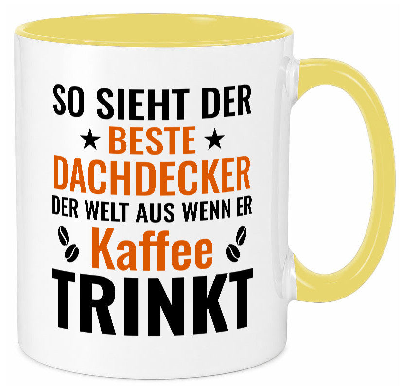 Kaffee trinkt: Dachdecker | Dachbau Hausbau lustig Humor Geschenkidee Geschenk Tasse