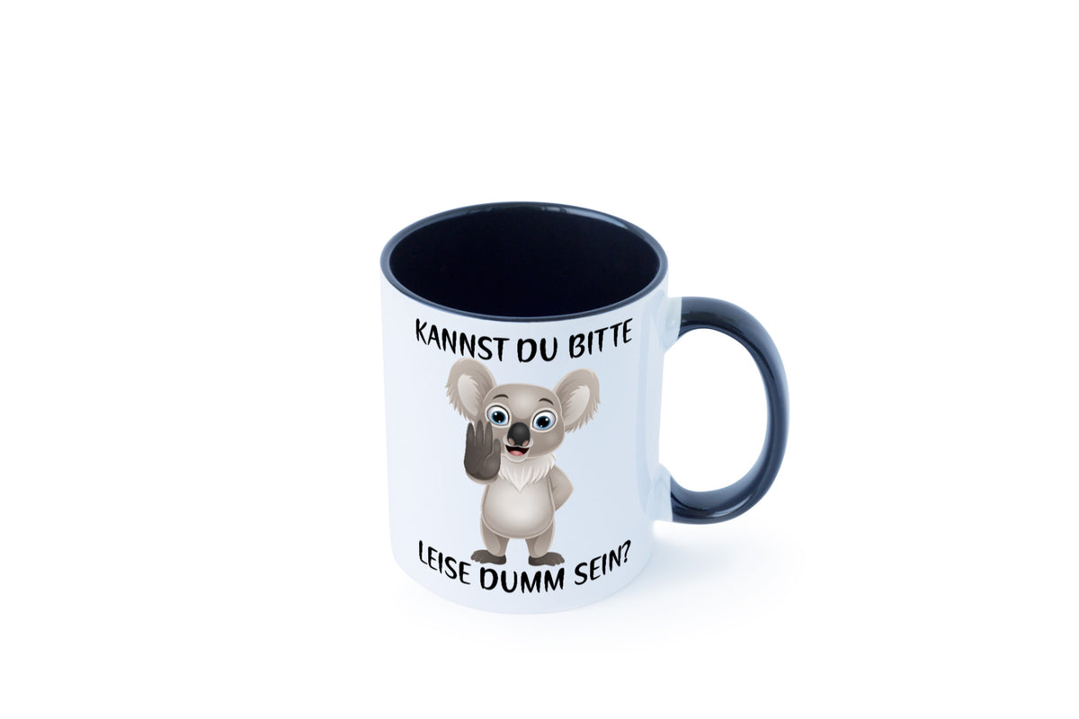 Bitte leise dumm sein | frecher Koala Flüstern Comic Humor Geschenkidee Tasse