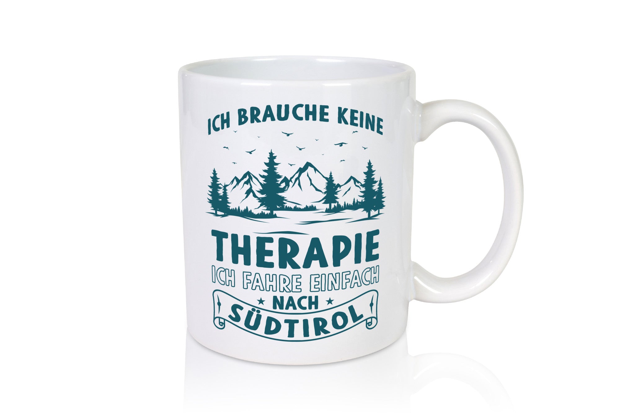 Keine Therapie, ich muss nach Südtirol | Berge Wald Geschenkidee Humor Tasse