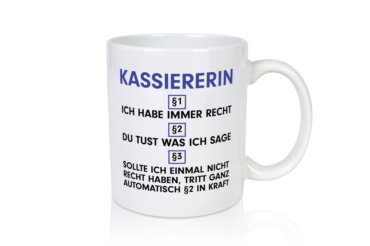 Ich habe immer Recht Kassiererin v2 lustig Humor Geschenkidee Geschenk Tasse
