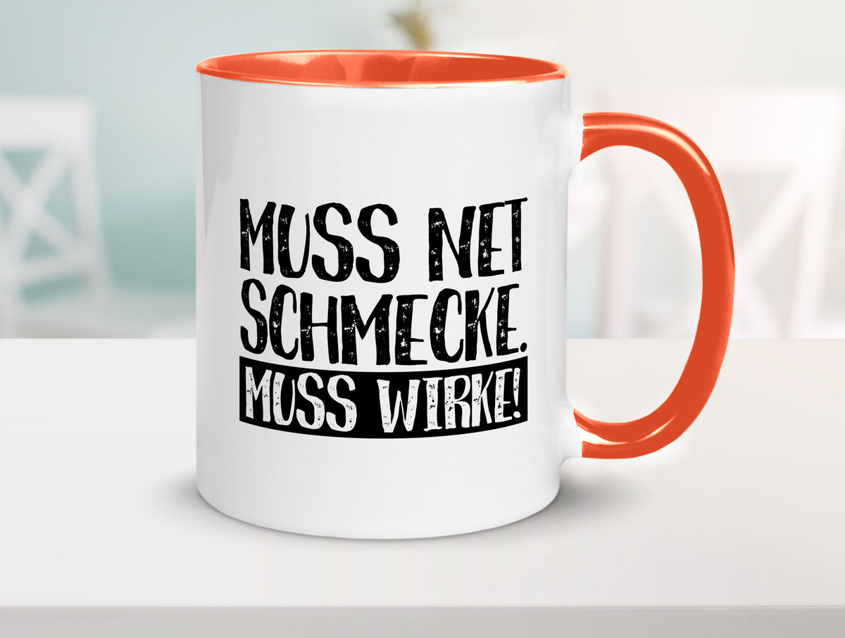 Muss net schmecken, wirken! | Medizin lustig Humor Geschenkidee Geschenk Tasse