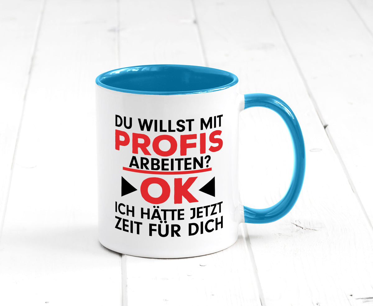 Profi Arbeiter | Arbeit Tasse mit Profis Beruf Geschenk Kollegen Büro lustiger