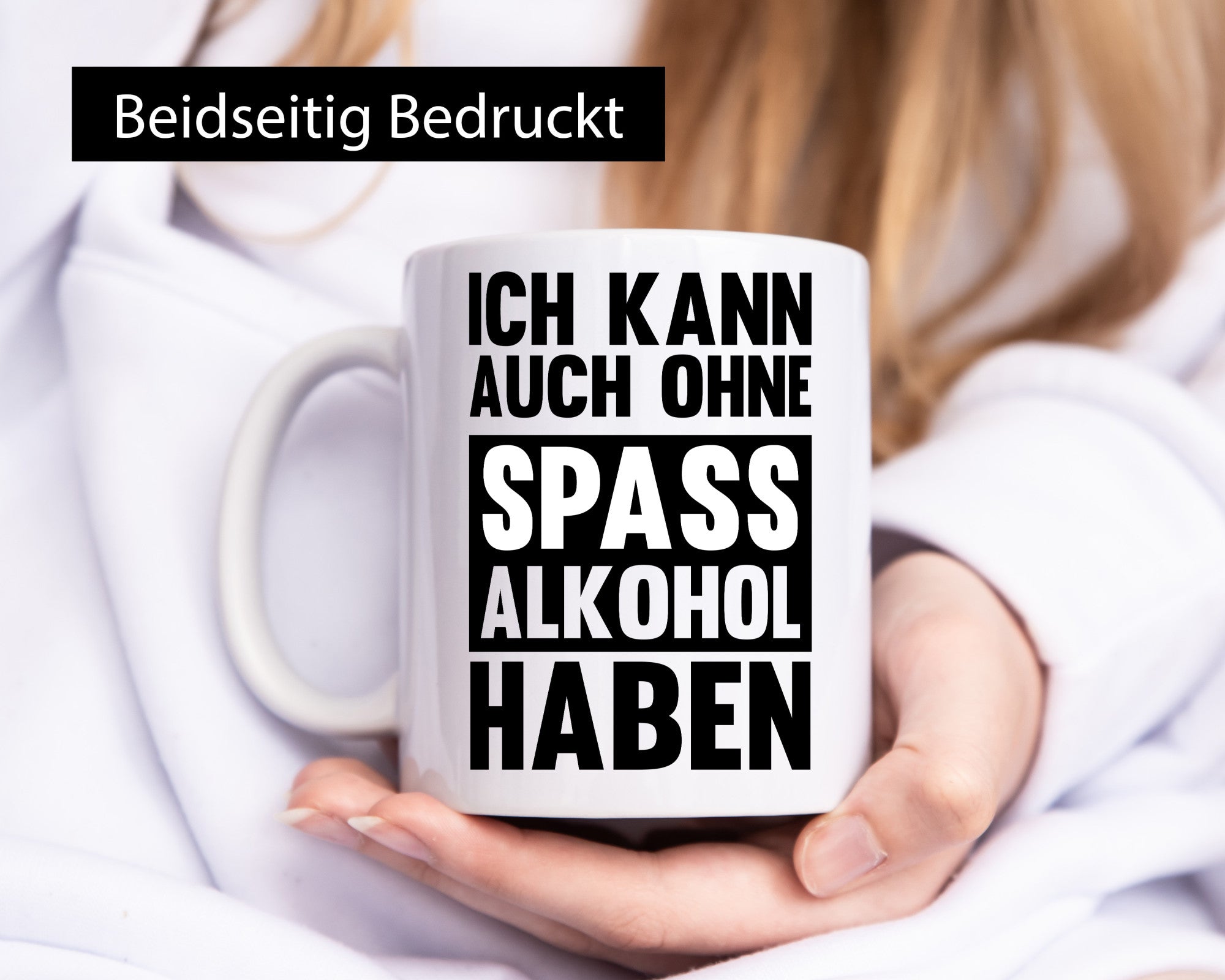 Ich kann auch ohne Spass Alkohol haben | Party lustiger Spruch Geschenk Humor