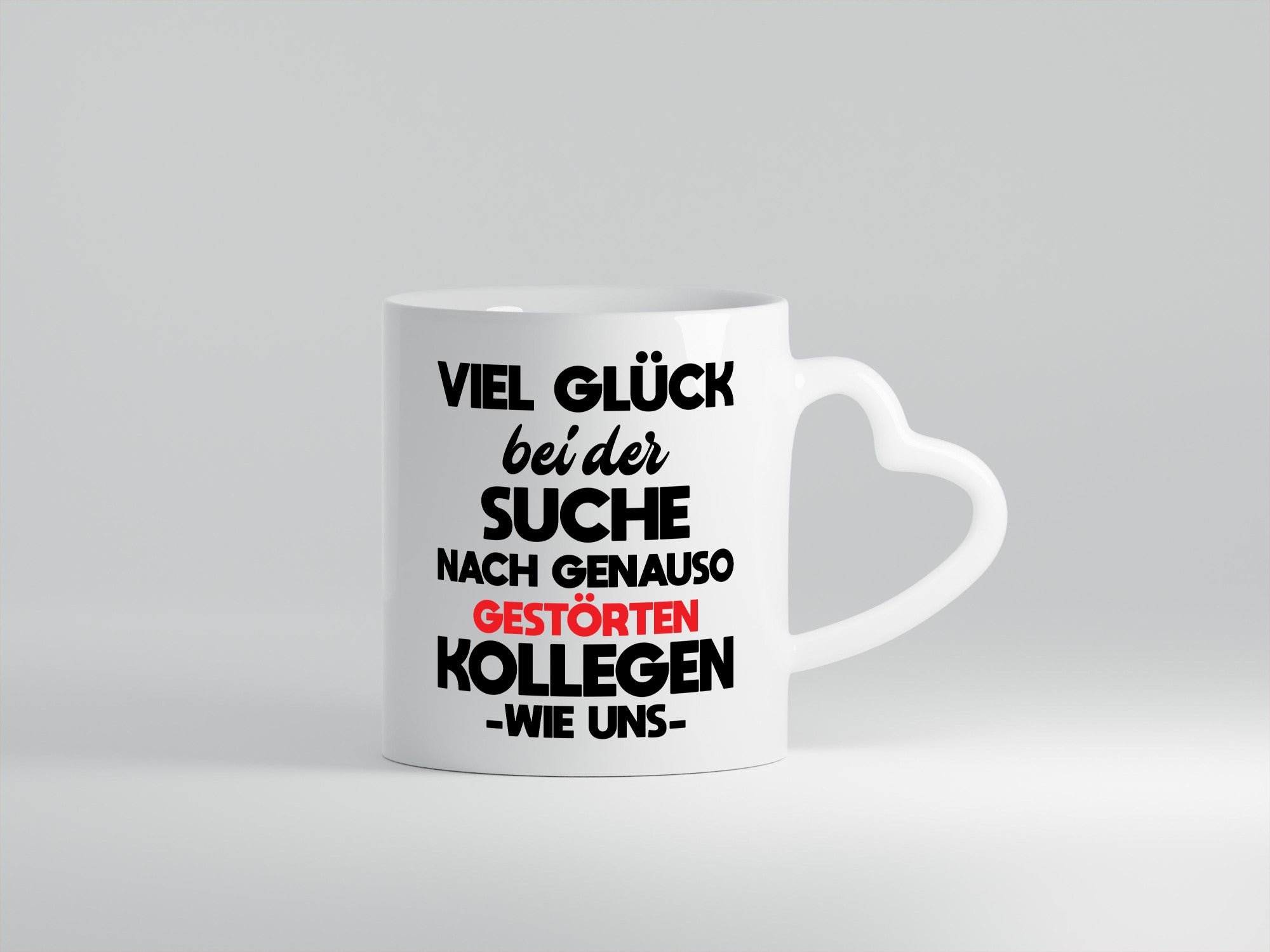 Viel glück bei der suche nach genau so dummen kollegen. Geschenkidee Arbeit