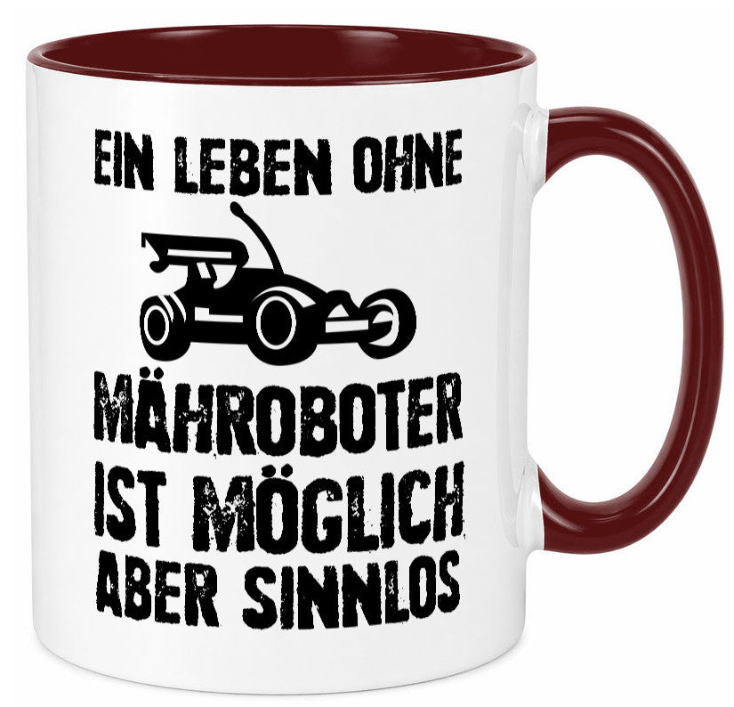 Leben oihne Mähroboter, möglich, aber sinnlos | Garten Geschenkidee Humor Tasse