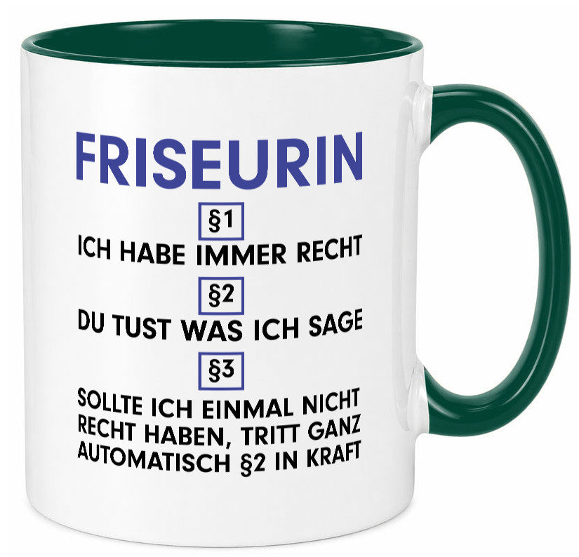 Ich habe immer Recht Friseurin | Friseuse Frisörin v2 Geschenk Humor