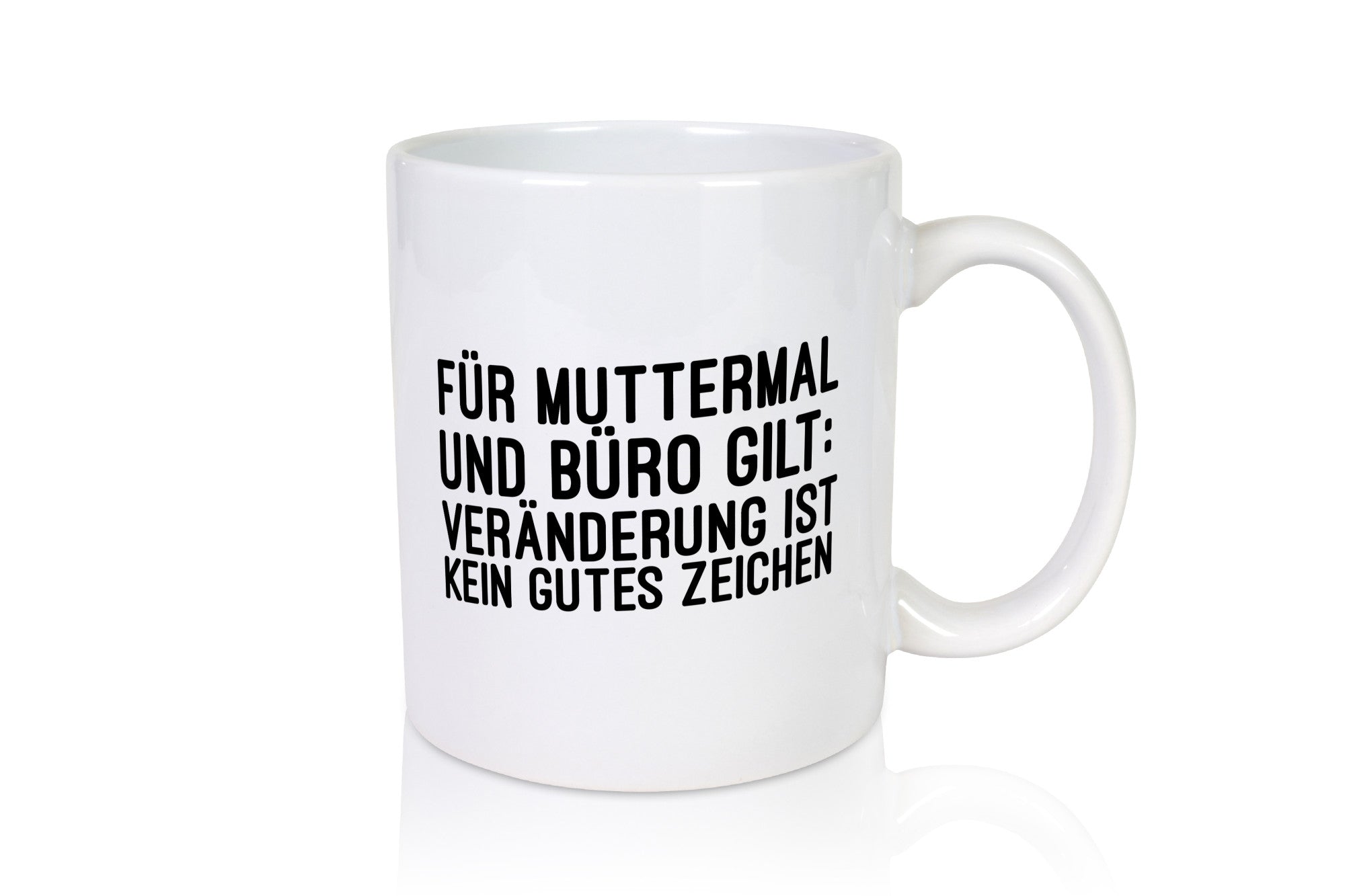 Büro | Arbeit lustiger Spruch Veränderung Muttermal lustig Familie Geschenkidee