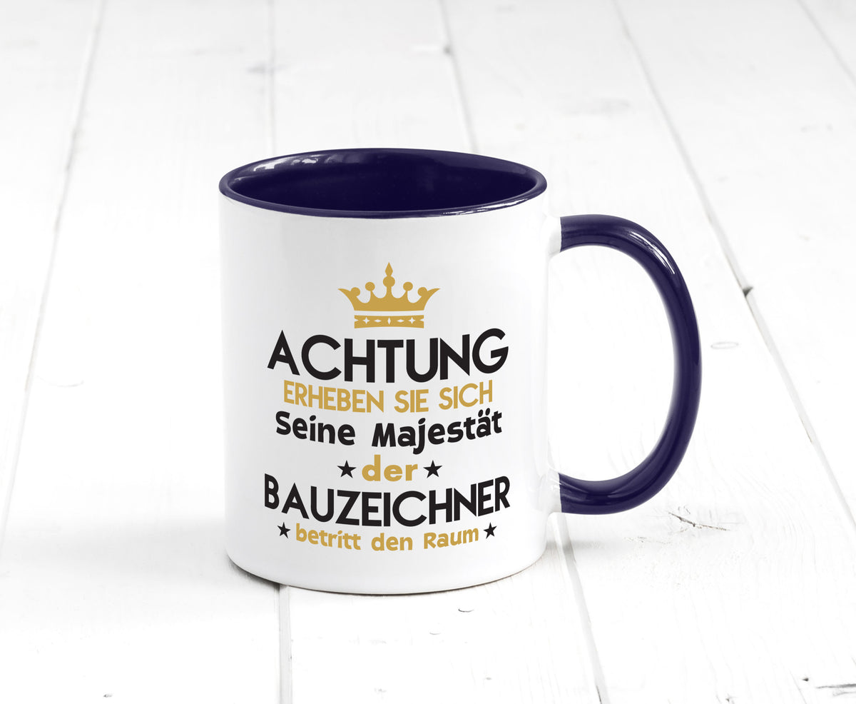 Seine Majestät Bauzeichner | Zeichner lustig Humor Geschenkidee Geschenk Tasse