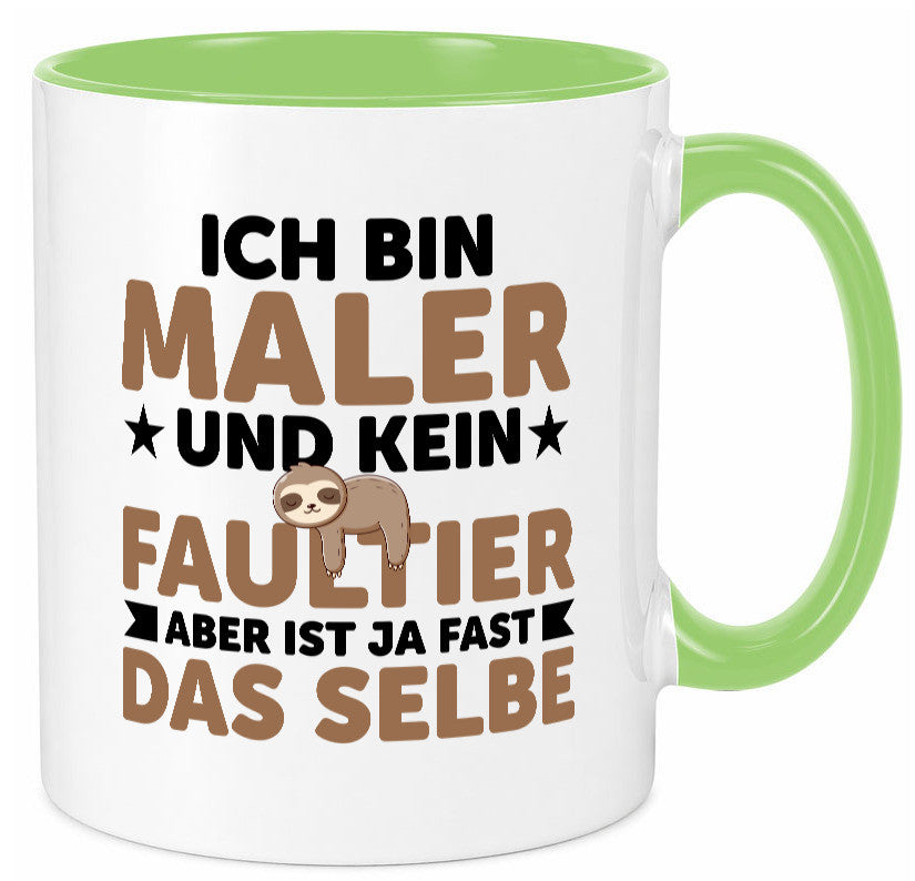 Ich bin kein Faultier: Maler | Malerei v2 lustiger Spruch Geschenk Tasse