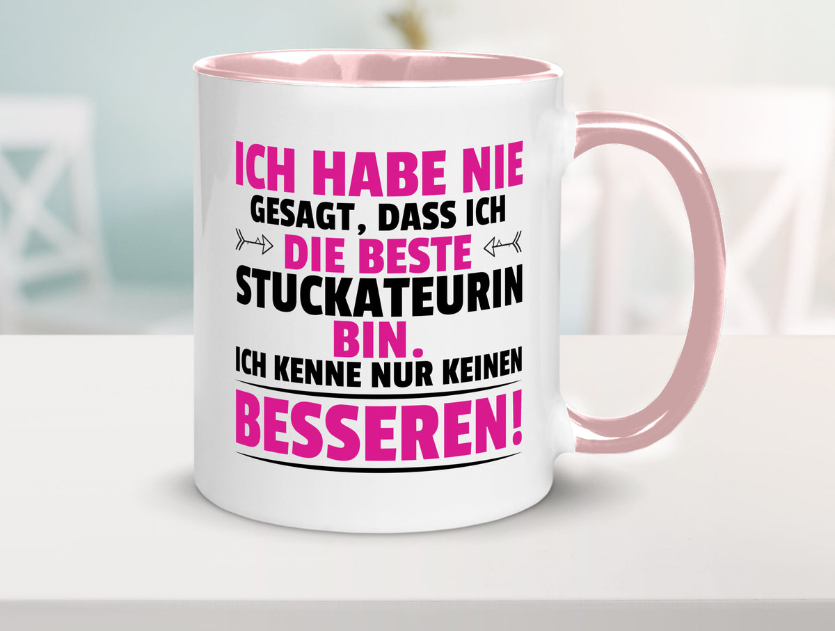 Keine Bessere Stuckateurin | Innenausbau lustiger Spruch Geschenk Humor Tasse